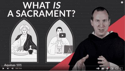 What Is a Sacrament? (Aquinas 101)