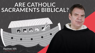 Are Catholic Sacraments Biblical?