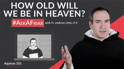 How OLD Will We Be in Heaven?