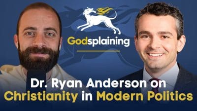 Guestsplaining: Dr. Ryan Anderson on Christianity in Modern Politics | Fr. Gregory Pine