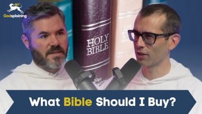 What Bible Should I Buy? | Fr. Patrick Briscoe & Fr. Bonaventure Chapman