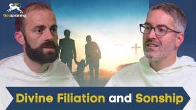 Divine Filiation and Sonship | Fr. Gregory Pine & Fr. Joseph-Anthony Kress