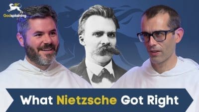 What Nietzsche Got Right | Fr. Patrick Briscoe & Fr. Bonaventure Chapman