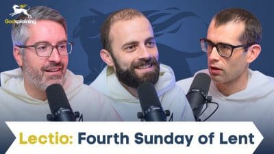 Lectio: Fourth Sunday of Lent | Fr. Joseph-Anthony Kress, Fr. Gregory Pine & Fr. Bonaventure Chapman
