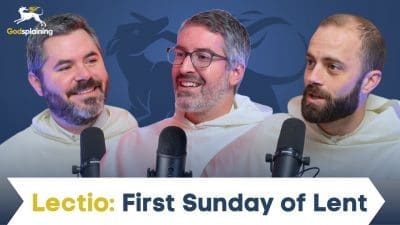 Lectio: First Sunday of Lent | Fr. Patrick Briscoe, Fr. Joseph-Anthony Kress & Fr. Gregory Pine