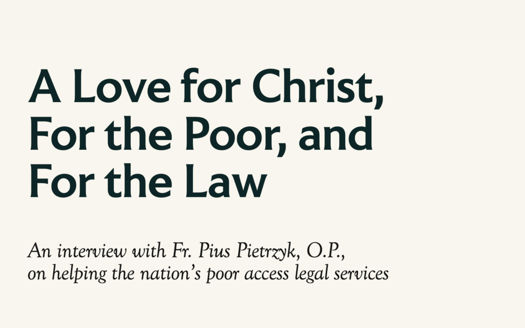 A Love for Christ, For the Poor, For the Law